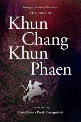 “Khun Chang Khun Phaen” A Tale of Love, Loss, and Magical Mayhem!